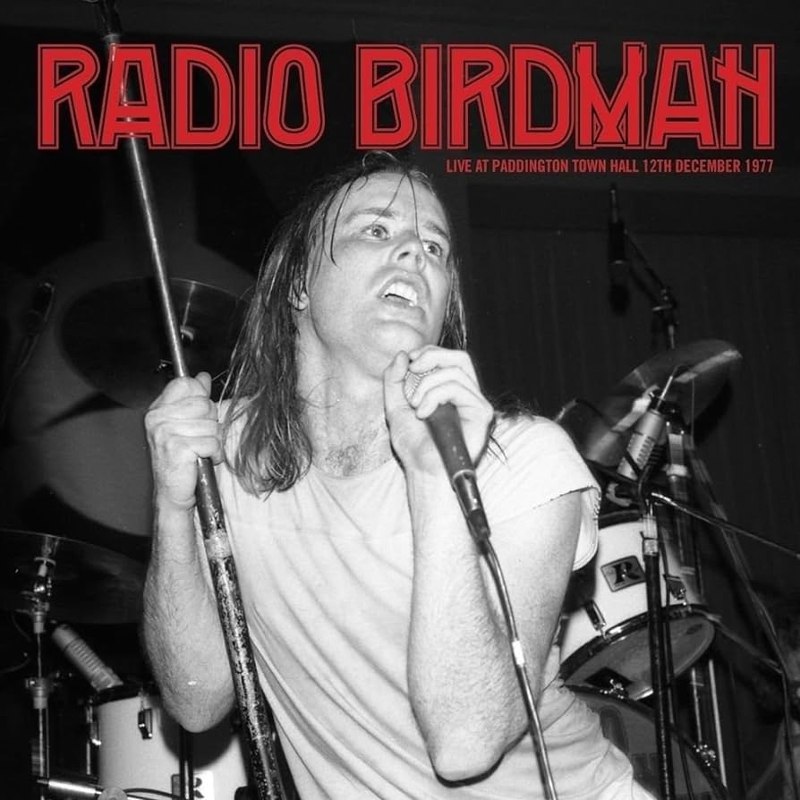 RADIO BIRDMAN - Live at paddington town hall 12th dec. 1977 DoLP